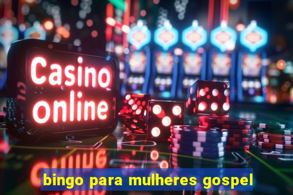 bingo para mulheres gospel